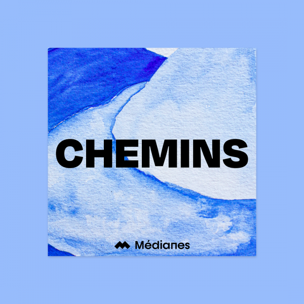 Chemins, notre premier podcast