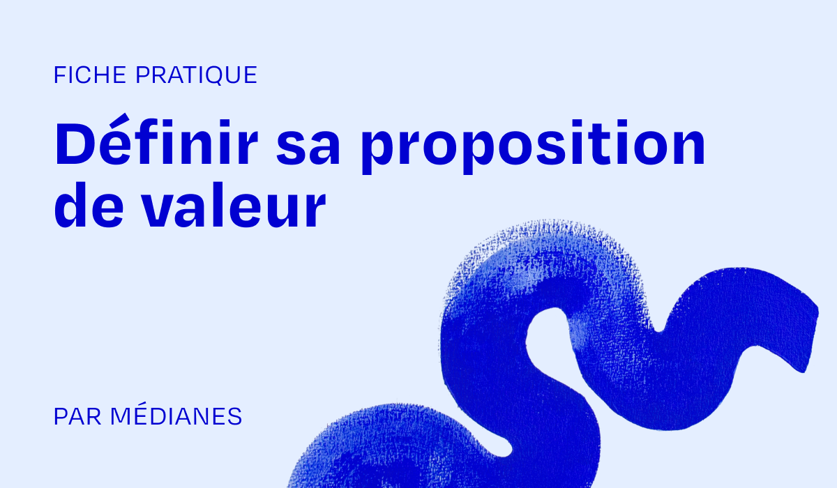 Définir sa proposition de valeur