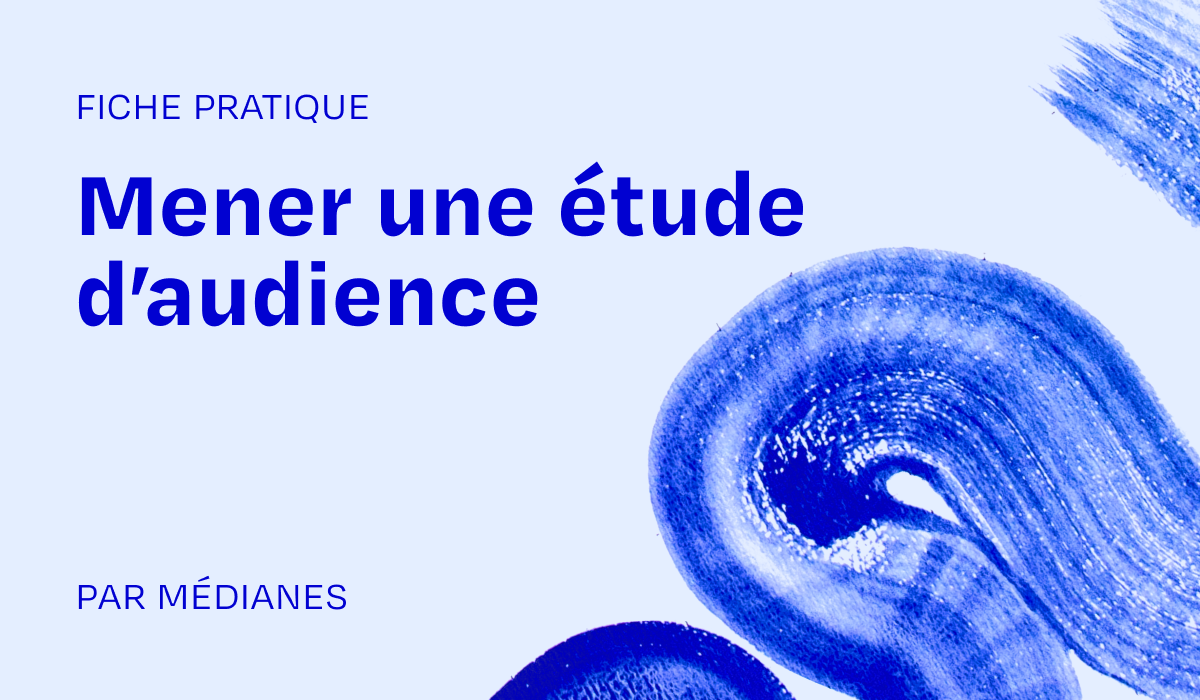 Mener une étude d’audience