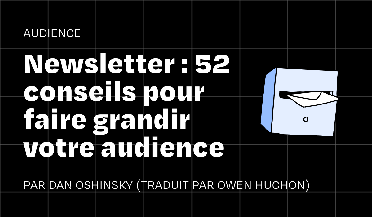 Newsletter : 52 conseils pour faire grandir votre audience