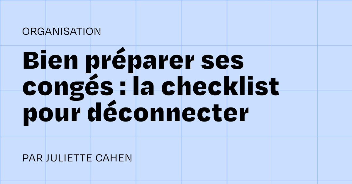 La checklist du départ en congés