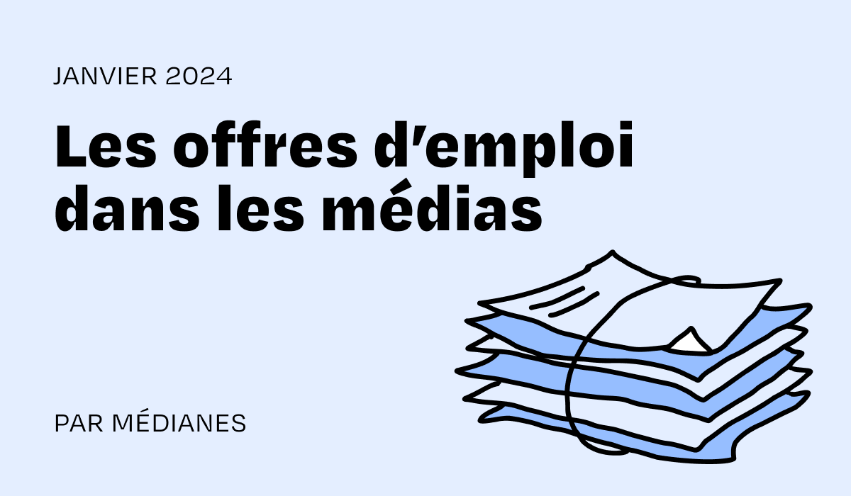 Les offres d’emploi dans les médias du mois de janvier