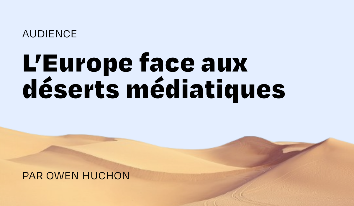 L’Europe face aux déserts médiatiques