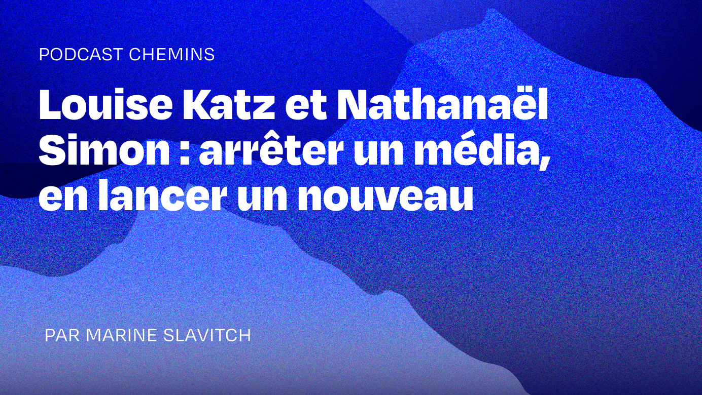 Louise Katz et Nathanaël Simon : « Quand La Grenouille à Grande Bouche s’est arrêtée, on a décidé de tout assumer »