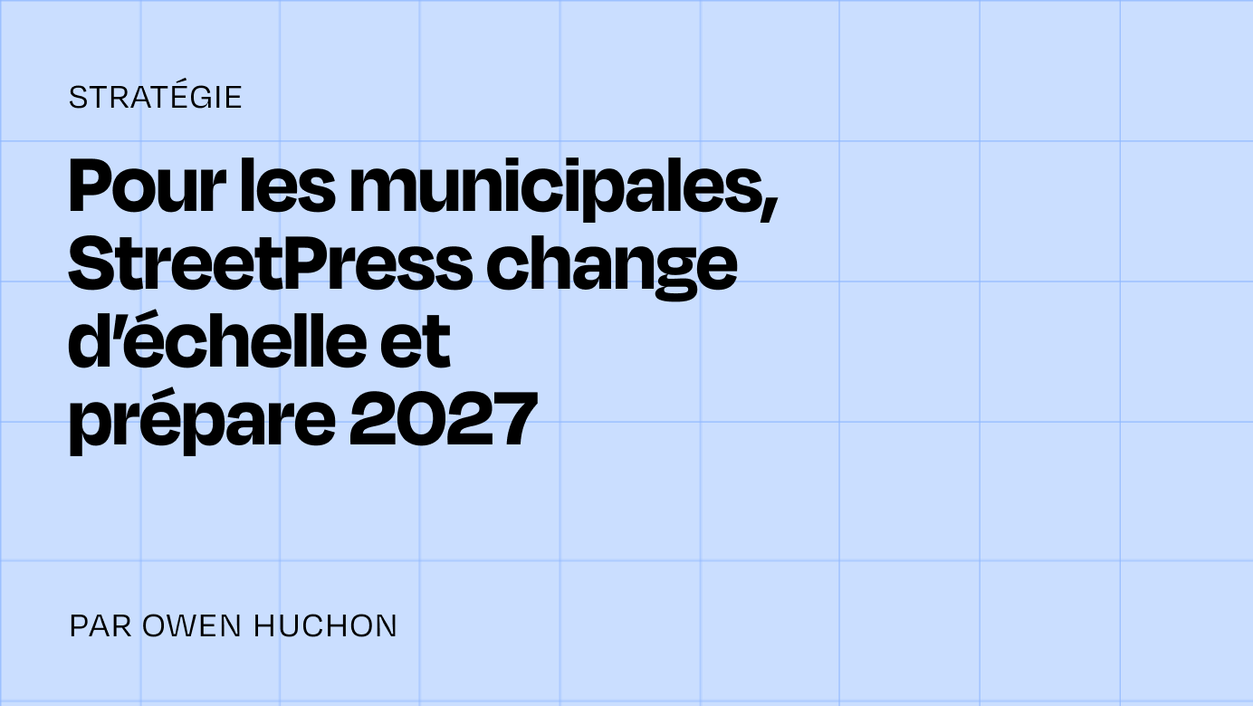 Pour les municipales, StreetPress change d’échelle et prépare 2027