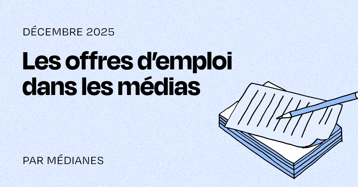 Les offres d’emploi dans les médias du mois de décembre