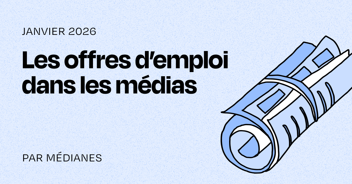 Les offres d’emploi dans les médias du mois de janvier