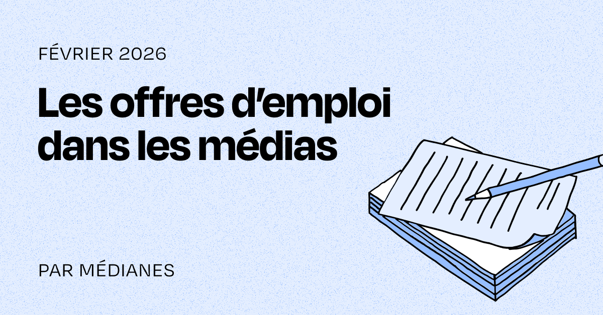 Les offres d’emploi dans les médias du mois de février