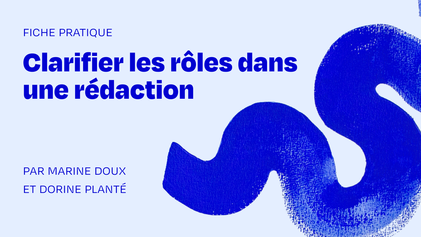 Clarifier les rôles dans une rédaction