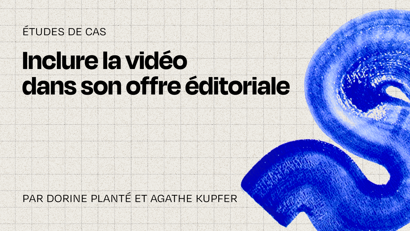 Inclure (vraiment) la vidéo dans son offre