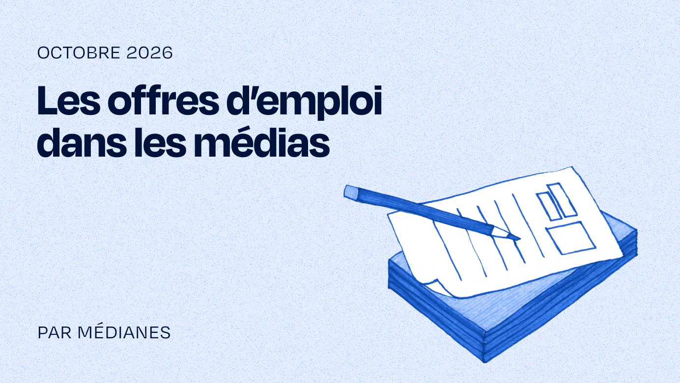 Les offres d’emploi dans les médias du mois d&rsquo;octobre